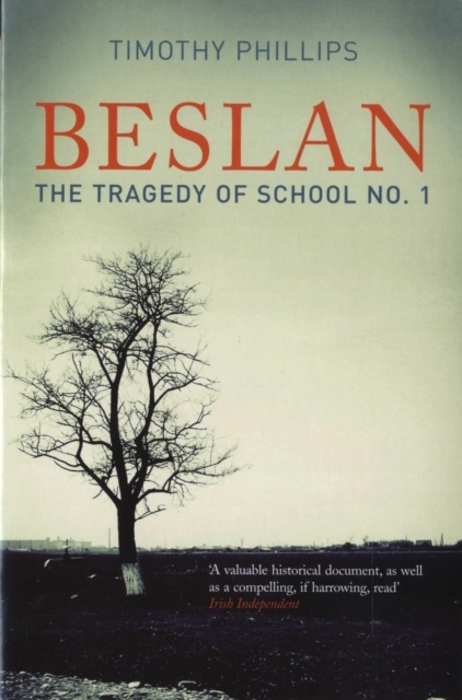 Beslan : The Tragedy Of School No. 1 / Timothy Phillips
