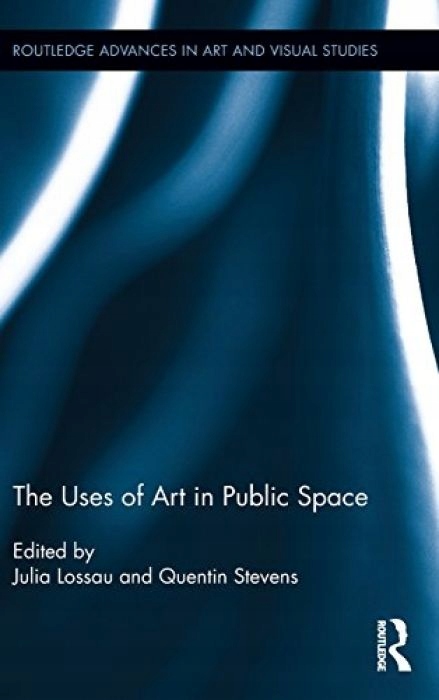 Julia Lossau The Uses of Art in Public Space (Rout