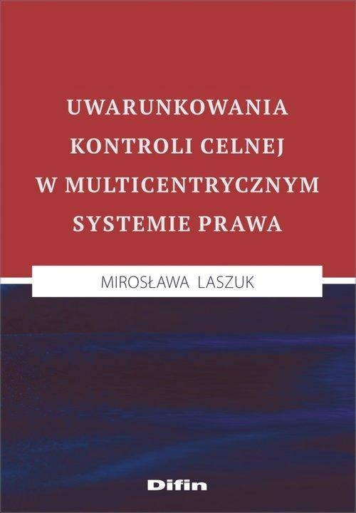 UWARUNKOWANIA KONTROLI CELNEJ W...