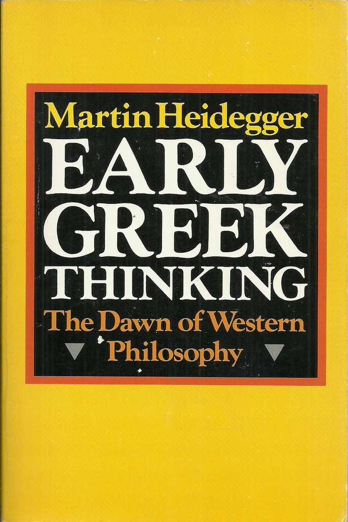 Early Greek Thinking - Martin Heidegger