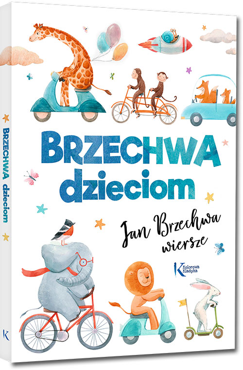 BRZECHWA DZIECIOM wiersze Jan Brzechwa KLASYKA br
