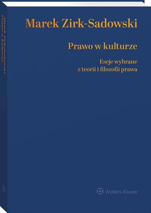 PRAWO W KULTURZE ESEJE WYBRANE Z TEORII I FILOZOFI