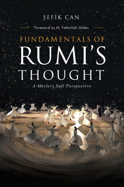 Fundamentals Of Rumis Thought - Can, Sefik EBOOK