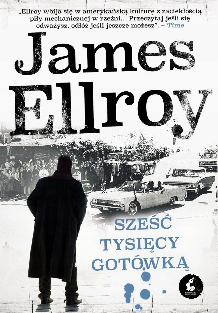 Sześć tysięcy gotówką James Ellroy