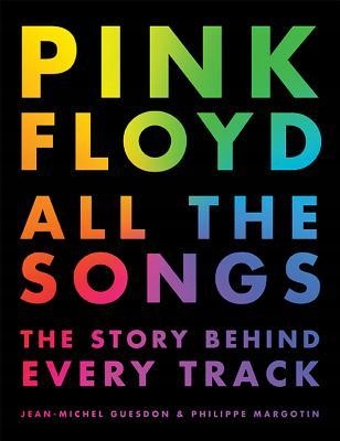 Pink Floyd All the Songs: The Story Behind Ev...