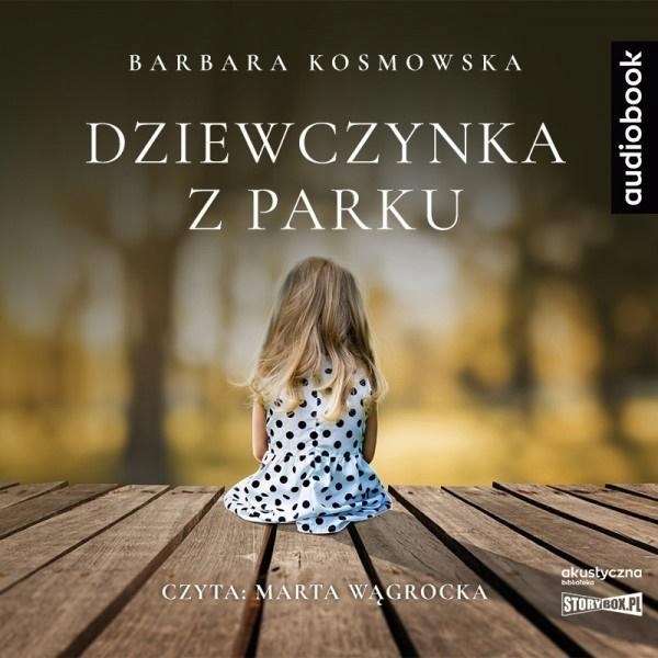 DZIEWCZYNKA Z PARKU. AUDIOBOOK, BARBARA KOSMOWSKA