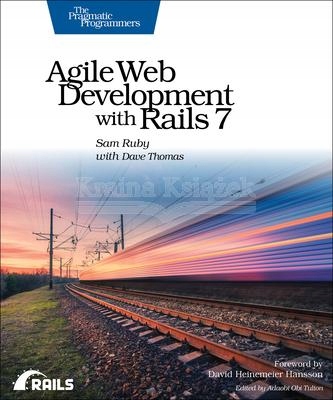 Agile Web Development with Rails 7 Sam Ruby Dave Thomas