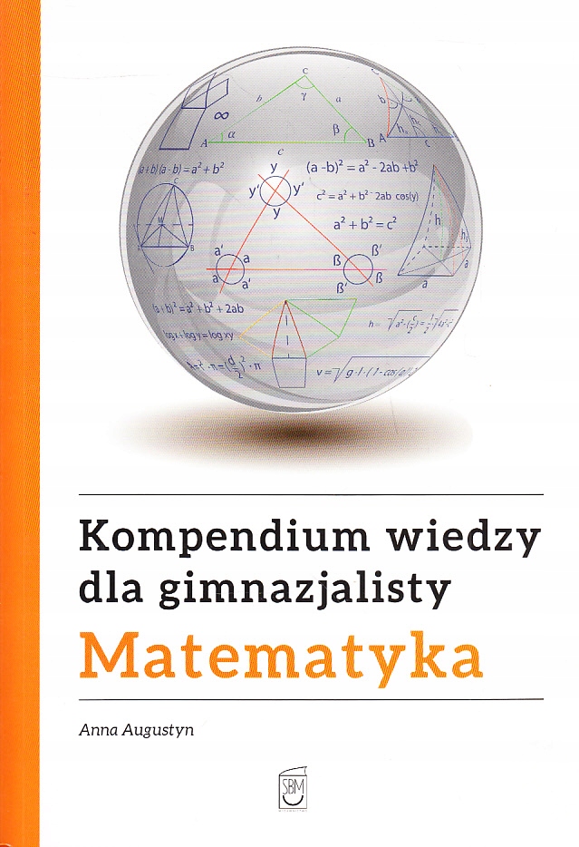 KOMPENDIUM WIEDZY DLA GIMNAZJALISTY MATEMATYKA