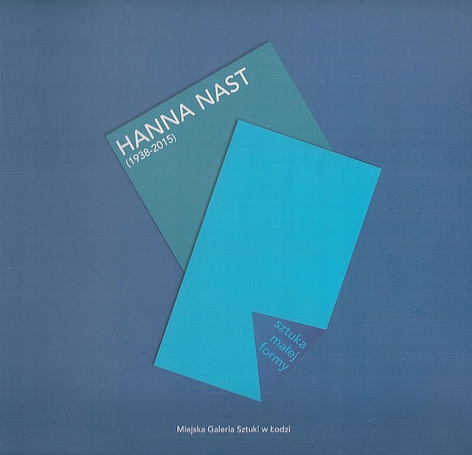Hanna Nast (1938-2015) : sztuka małej formy