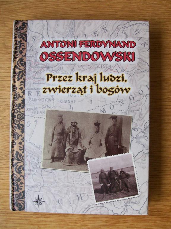 Przez kraj ludzi, zwierząt i bogów  A. OSSENDOWSKI