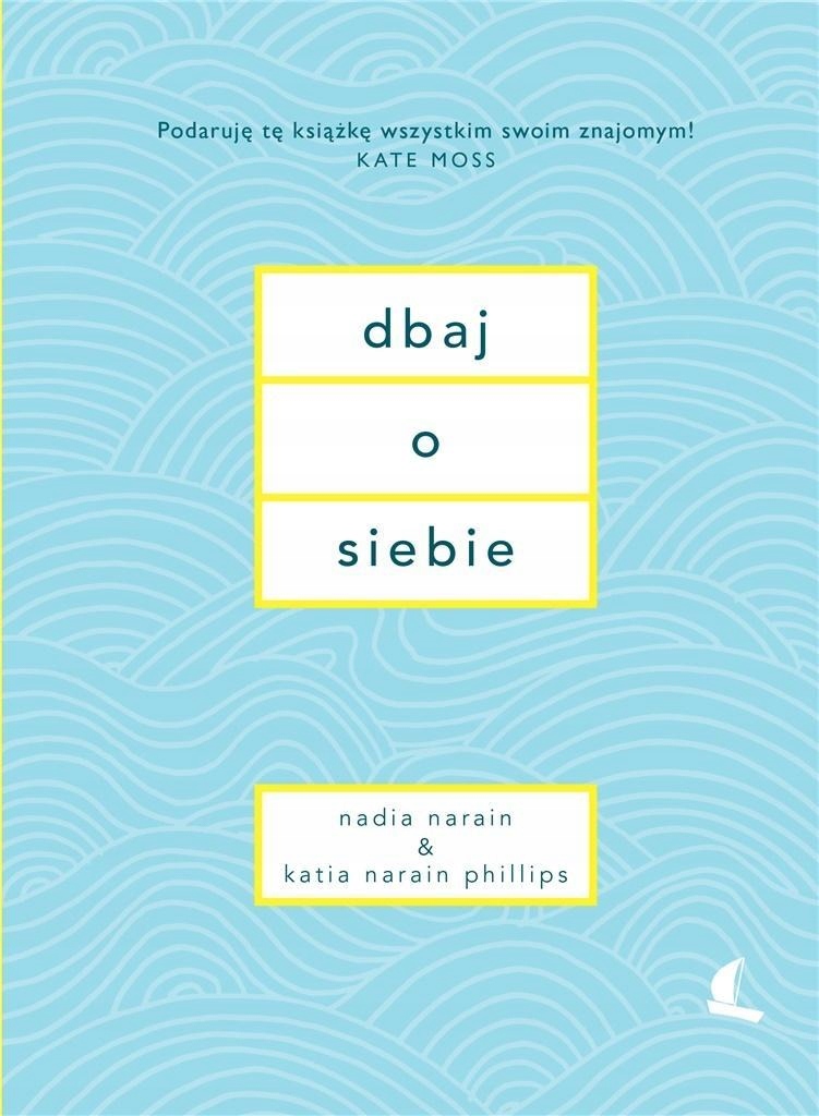 Dbaj o siebie-Nadia Narain, Katia Narain-Phillips