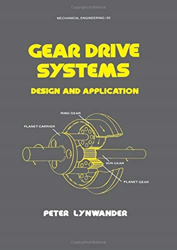 Gear Drive Systems: Design and Appl