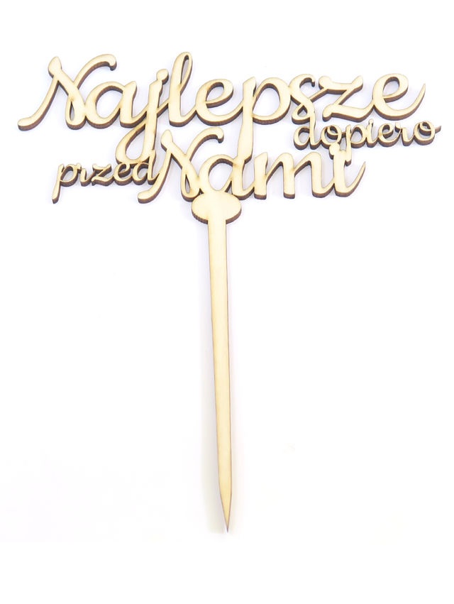 CAKE TOPPER 'Najlepsze dopiero przed Nami' RR94