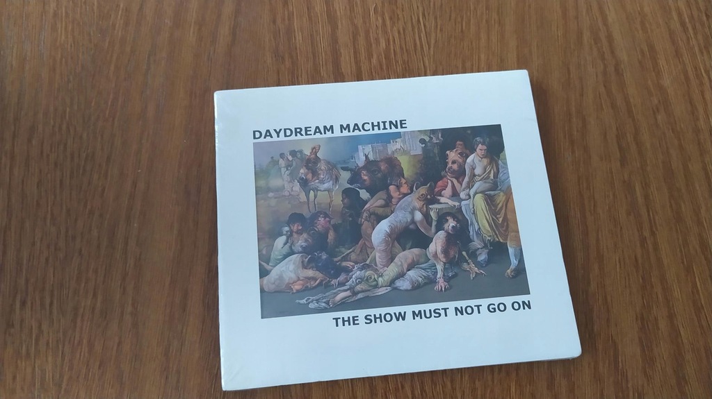 daydream machine - the show must not go on