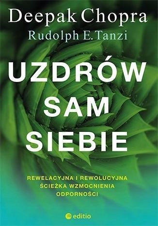 UZDRÓW SAM SIEBIE, DEEPAK CHOPRA, RUDOLPH E. TANZI