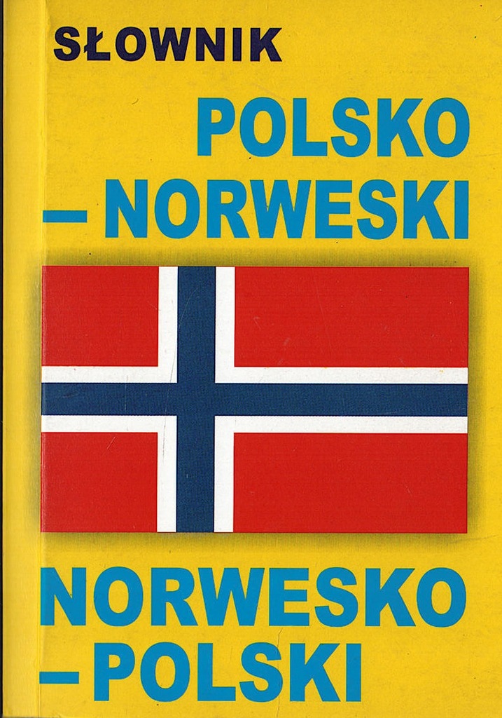 Słownik polsko - norweski norwesko - polski - Praca zbiorowa