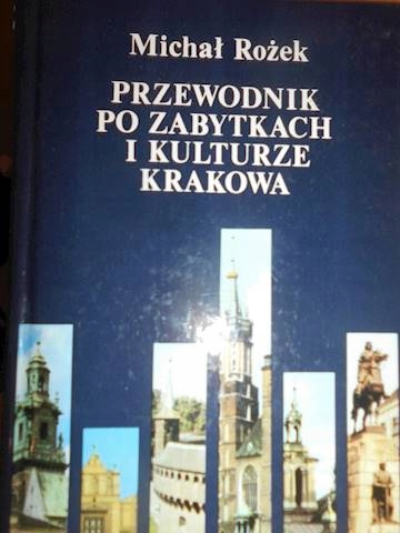 Przewodnik po zabytkach i kulturze Krakowa - Rożek