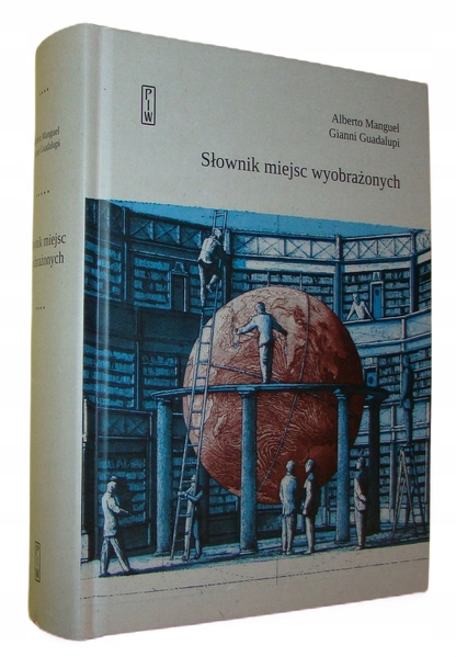 Słownik miejsc wyobrażonych Manguel, Guadalupi/SRL