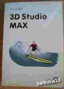 3D Studio MAX         Jon A. Bell