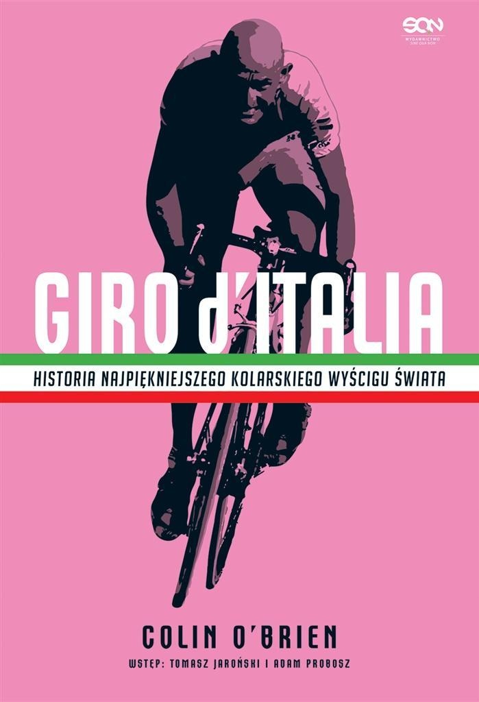 GIRO D'ITALIA. HISTORIA NAJPIĘKNIEJSZEGO KOLARSKIE