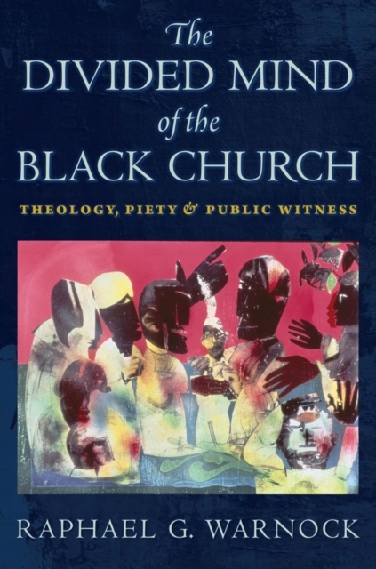 The Divided Mind of the Black Church RAPHAEL G. WARNOCK