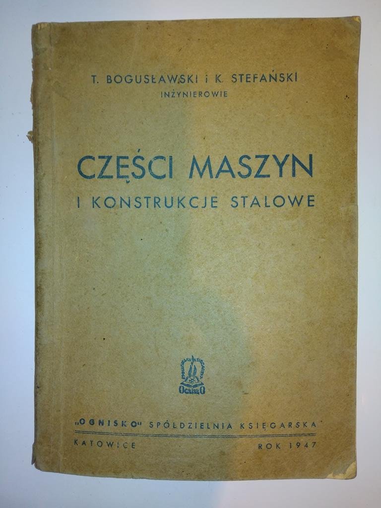 Części maszyn i konstrukcje stalowe BOGUSŁAWSKI