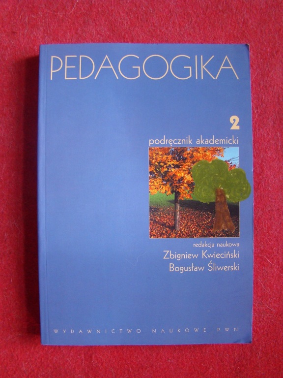 Zbigniew Kwieciński, Bogusław Śliwerski,PEDAGOGIKA