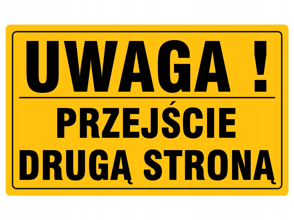 TABLICA INFORMACYJNA PRZEJŚCIE DRUGĄ STRONĄ 20x33