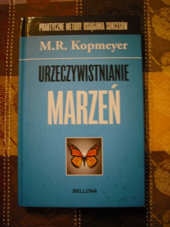 URZECZYWISTNIANIE MARZEŃ – M.R. KOPMEYER