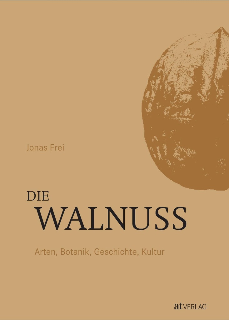 At Verlag Die Walnuss Arten, Botanik, Geschichte,