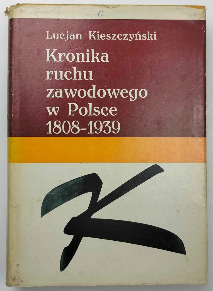 kronika ruchu zawodowego w polsce 1808-1939