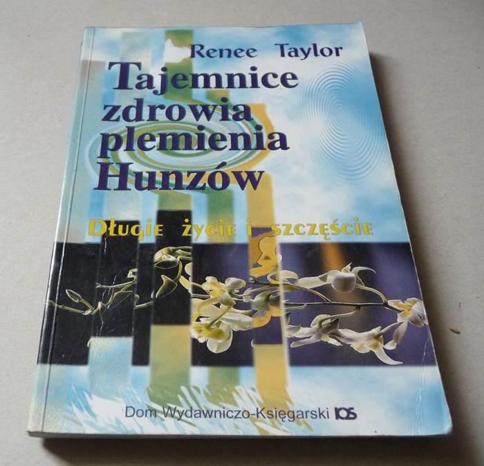 TAJEMNICE ZDROWIA PLEMIENIA HUNZÓW - R. Taylor