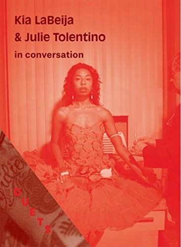 DUETS: Kia LaBeija & Julie Tolentino: in conversation KIA LABEIJA