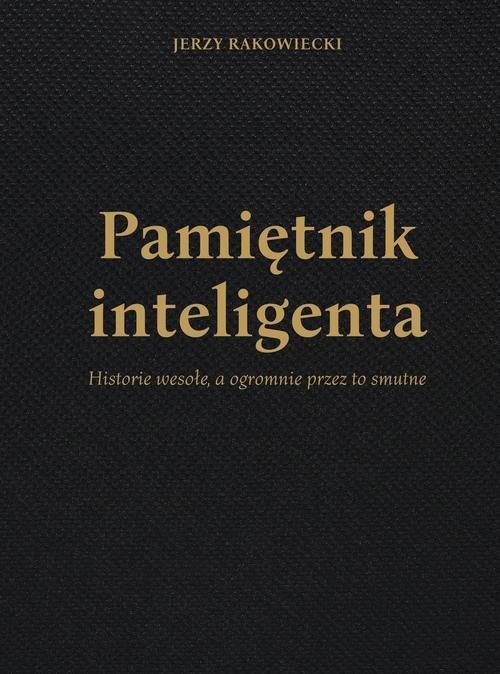 Pamiętnik inteligenta: historie wesołe, a ogromnie