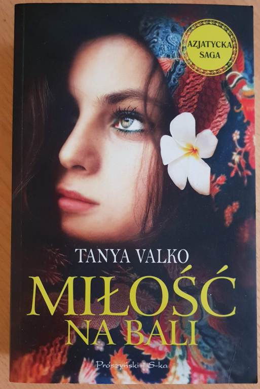 Miłość na Bali  [Tanya Valko] Azjatycka saga (t 2)