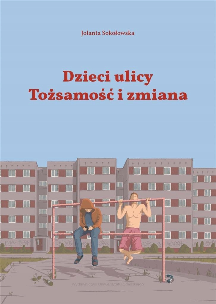 DZIECI ULICY. TOŻSAMOŚĆ I ZMIANA