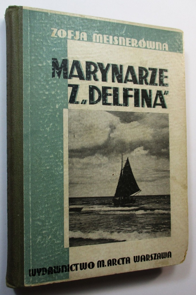 Marynarze z Delfina Meisnerówna Zaruski ŻEGLARSTWO