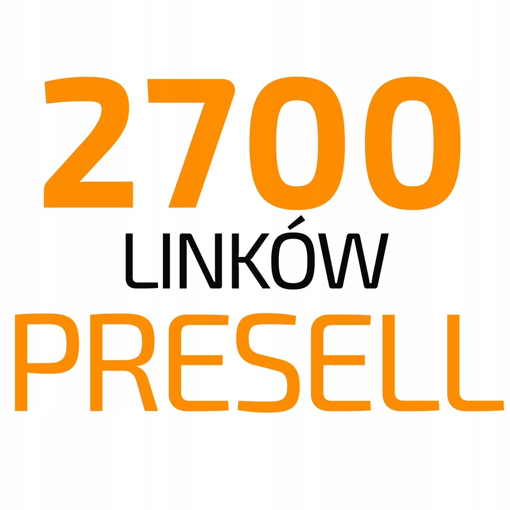 2700 linków z PRESELL - Pozycjonowanie Linki SEO