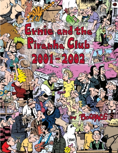 Ernie and the Piranha Club 2001-2002 BUD GRACE