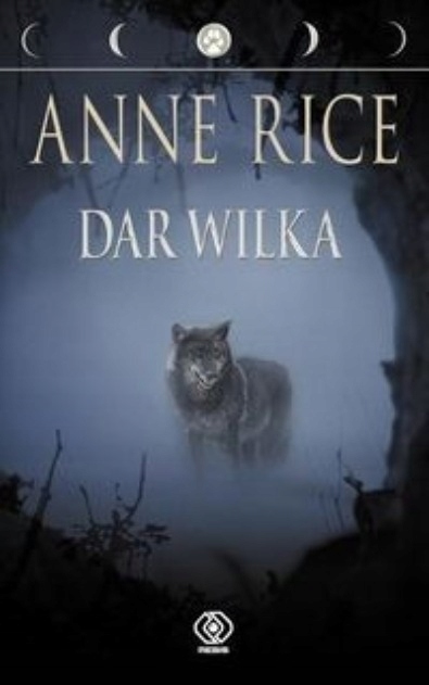 Anne Rice - Dar wilka