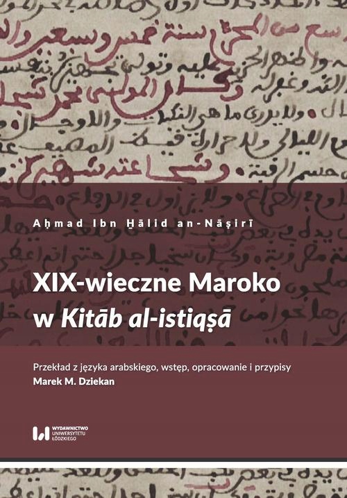 XIX-WIECZNE MAROKO W KITĀB AL-ISTIQṢĀ AḤM.. EBOOK