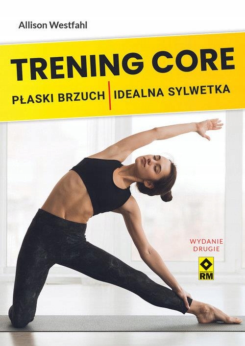 TRENING CORE PŁASKI BRZUCH, IDEALNA SYLWETKA