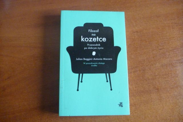 FILOZOF NA KOZETCE Julian Baggini, Antonia Macaro