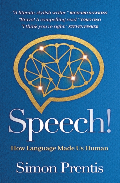 Speech| How Language Made Us Human SIMON PRENTIS