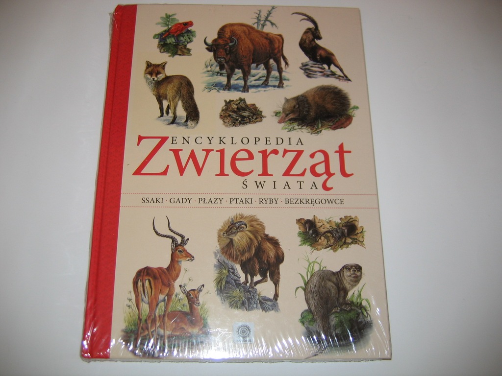 ENCYKLOPEDIA ZWIERZĄT ŚWIATA SSAKI GADY PŁAZY INNE