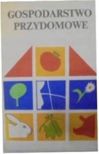 Gospodarstwo przydomowe - Elżbieta Traczewska-Zych