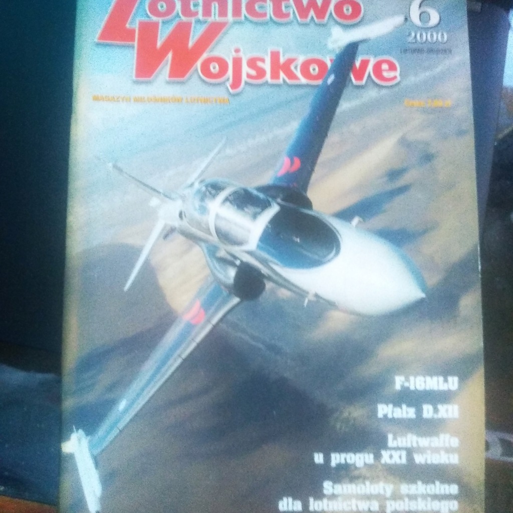 Lotnictwo Woskowe 6/2000. F-16MLU, Pfalz D.XII