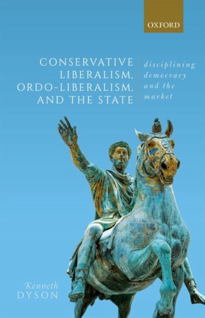 Conservative Liberalism, Ordo-liberalism, and the