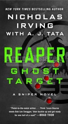 Reaper: Ghost Target : A Sniper Novel Nicholas