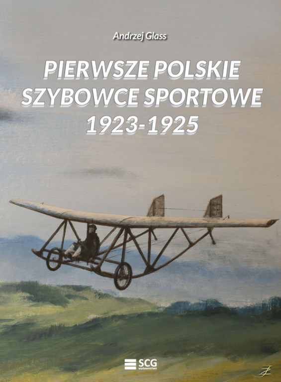 Pierwsze Polskie Szybowce Sportowe 1923-1925 GLASS